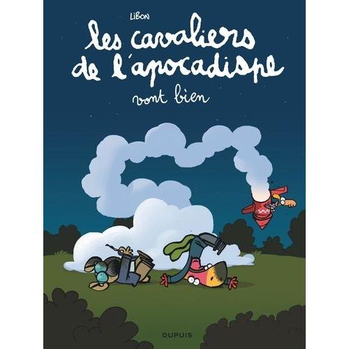 Les Cavaliers De L'apocadispe Tome 3 - Les Cavaliers De L'apocadispe Vont Bien