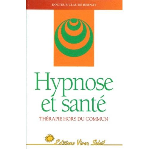 Hypnose Et Sante - Therapie Hors Du Commun
