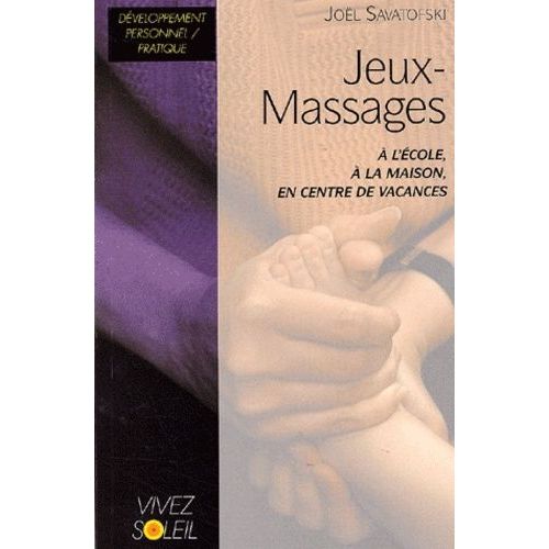 Jeux-Massages A L'ecole, A La Maison, En Centre De Vacances