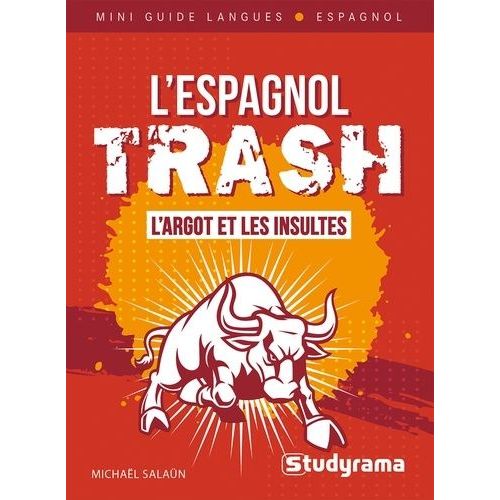 L'espagnol Trash - L'argot Et Les Insultes