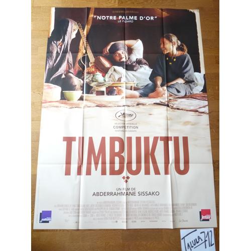 Timbuktu De Abderrahmane Sissako Avec Ibrahim Ahmed Dit Pino, Toulou Kiki - Affiche Originale Du Film Format 120 Cm X 160 Cm
