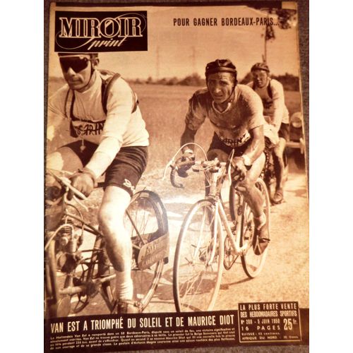 Miroir Sprint  N° 208 : Van Est A Triomphé Du Soleil Et De Maurice Diot (Bordeaux-Paris)