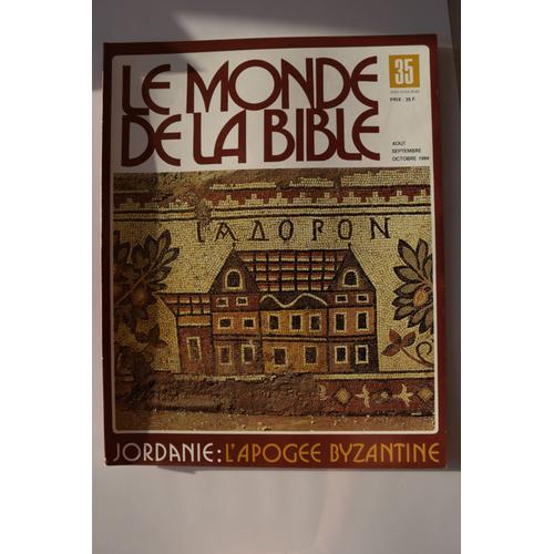 Le Monde De La Bible 35 Jordanie : L'apogée Byzantine