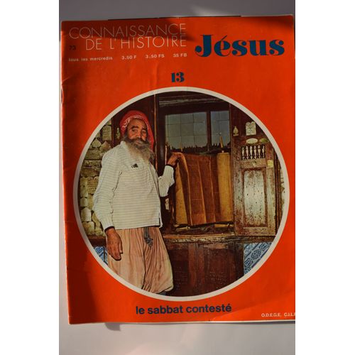 Connaissance De L'histoire Jésus  N° 13 : Le Sabbat Contesté
