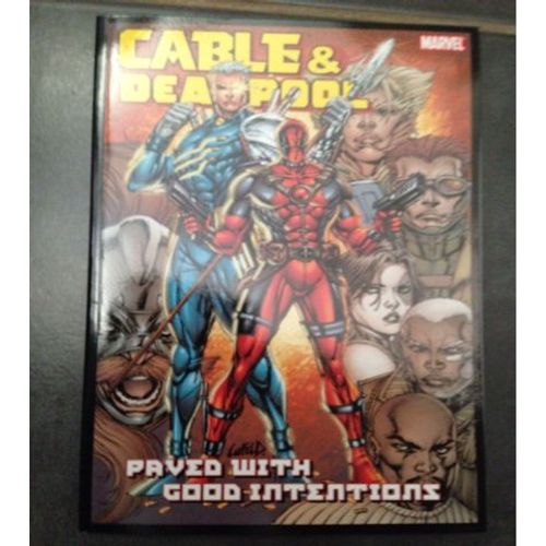 Cable And Deadpool: V. 6: Paved With Good Intentions
