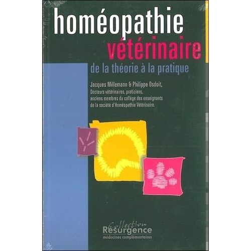 Homeopathie Veterinaire : De La Theorie A La Pratique