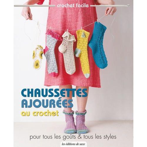 Chaussettes Ajourées Au Crochet - Pour Tous Les Goûts Et Tous Les Styles