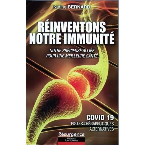 Réinventons Notre Immunité - Notre Précieuse Alliée Pour Une Meilleure Santé