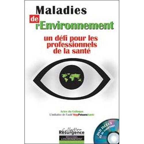 Les Maladies De L'environnement : Un Défi Pour Les Professionnels De La Santé - Actes Du Colloque Grande Région, 13 Mars 2004, Habay-La-Neuve, Château Du Pont D'oye (1 Dvd)