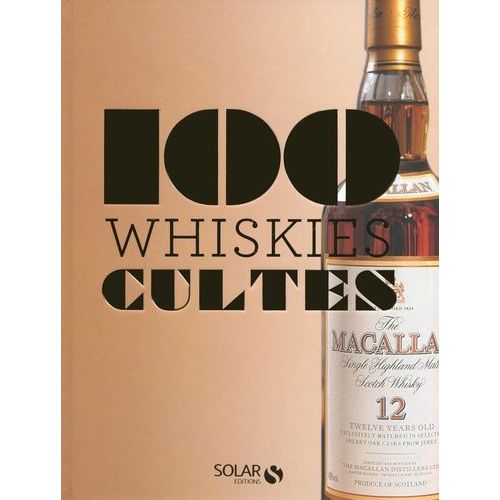 100 Whiskies Cultes