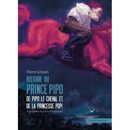 Histoires Du Prince Pipo - De Pipo Le Cheval Et De La Princesse Popi