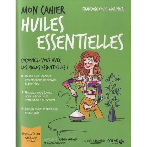 Mon Cahier Huiles Essentielles - Avec 12 Cartes Feel Good