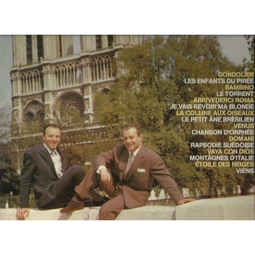 Leurs Grands Succès : Gondolier, Les Enfants Du Pirée, Bambino, Le Torrent, Arrivederci Roma, Je Vais Revoir Ma Blonde, La Colline Aux Oiseaux, Le Petit Ane Brésilien, Vénus, Domani, Vaya Con Dios, ..
