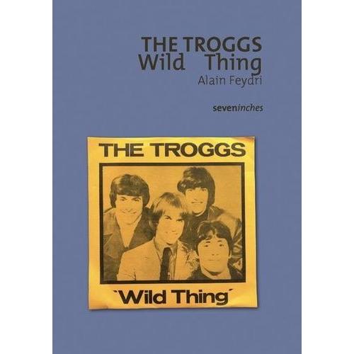 The Troggs - Wild Thing