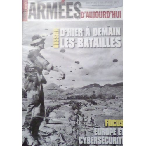Armées D'aujourd'hui 382 - D'hier À Demain Les Batailles - Europe Et Cybersécurité