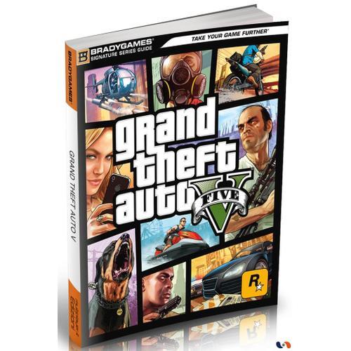 Grand Theft Auto V - Le Guide