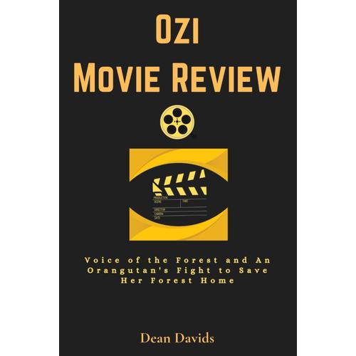 Ozi Movie Review: Voice Of The Forest And An Orangutan's Fight To Save Her Forest Home (Must Watch Trends Movies Guide)