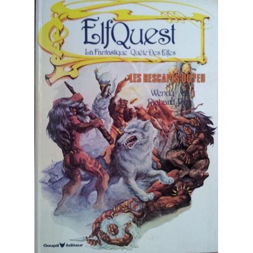 Elfquest La Fantastique Quête Des Elfes: Les Rescapés Du Feu