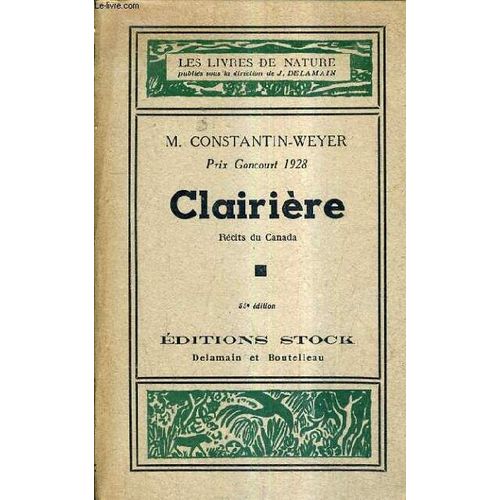 Clairiere Recits Du Canada / 55e Edition / Collection Les Livres De Nature.
