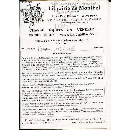 Catalogue 36 - Avril 1998  - Chasse Et Equitation Venerie Peche Chiens Vie A La Campagne - Choix De 215 Livres Anciens Et Modernes 1567-1991.