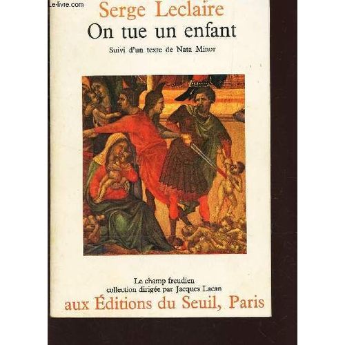 On Tue Un Enfant - Suvi D'un Texte De Nata Minor / Collection Le Champ Freudien.