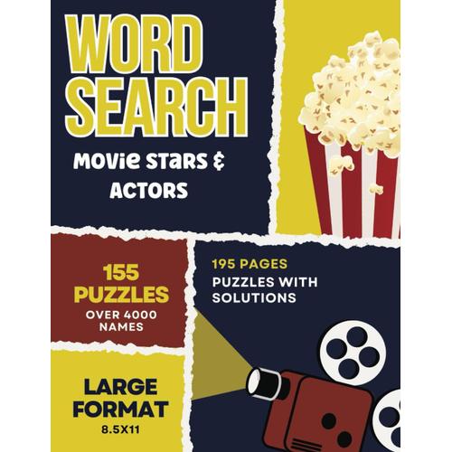 Word Search Movie Stars & Actors Puzzle Book - 155 Large Format Puzzles - Over 4000 Stars - With Solutions - 195 Pages