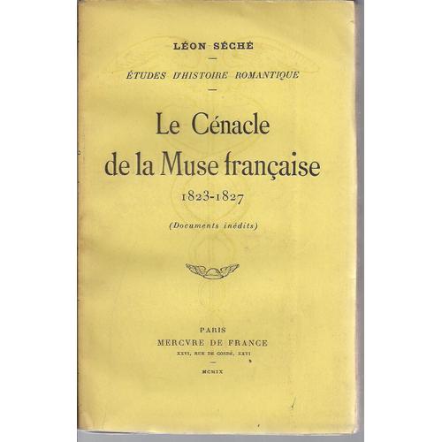 Le Cénacle De La Muse Française 1823-1827