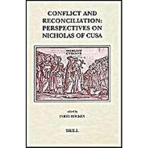 Conflict And Reconciliation: Perspectives On Nicolas Of Cusa