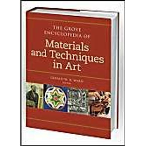 The Grove Encyclopedia Of Materials & Techniques In Art