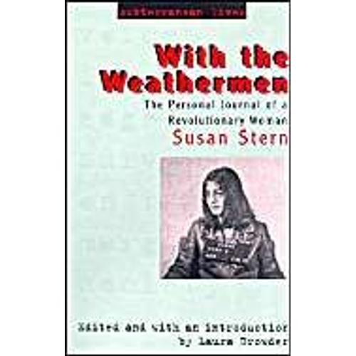 With The Weathermen: The Personal Journal Of A Revolutionary Woman