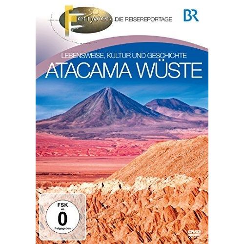Fernweh - Lebensweise, Kultur Und Geschichte: Atacama Wüste