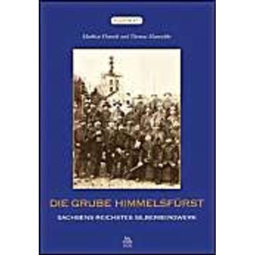 Die Grube Himmelsfürst