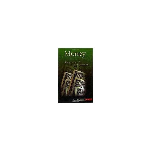 Money, How To Get It, How To Keep It