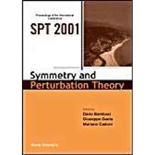 Symmetry And Perturbation Theory (Spt 2001), Proceedings Of The International Conference