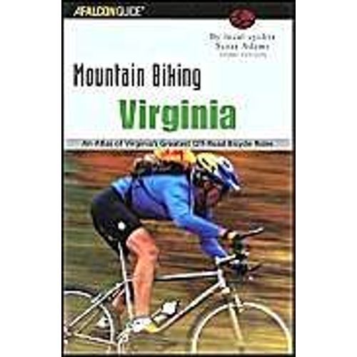 Mountain Biking Virginia (Falcon Guide, 3rd Edition)