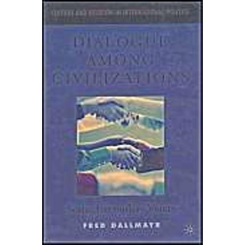 Dialogue Among Civilizations: Some Exemplary Voices