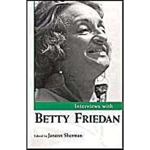 Interviews With Betty Friedan