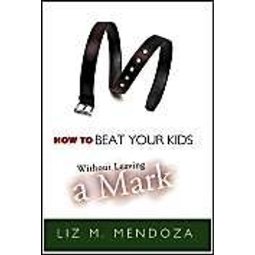 How To Beat Your Kids Without Leaving A Mark
