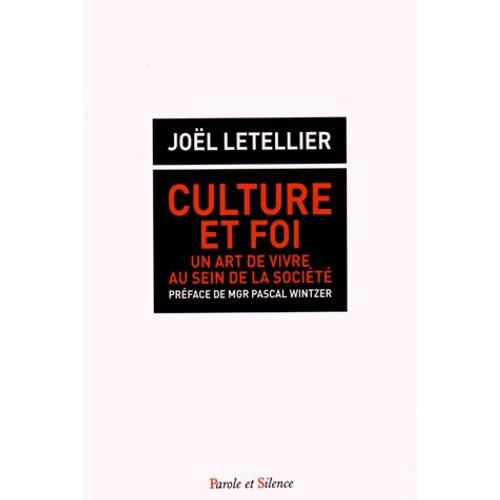 Culture Et Foi : Un Art De Vivre Au Sein De La Société - Réflexions Sur Le Phénomène Monastique, Sur La Formation Et La Transmission Du Savoir Et Des Choses De La Vie