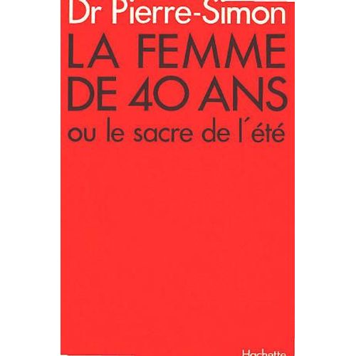 La Femme De 40 Ans Ou Le Sacre De L'été