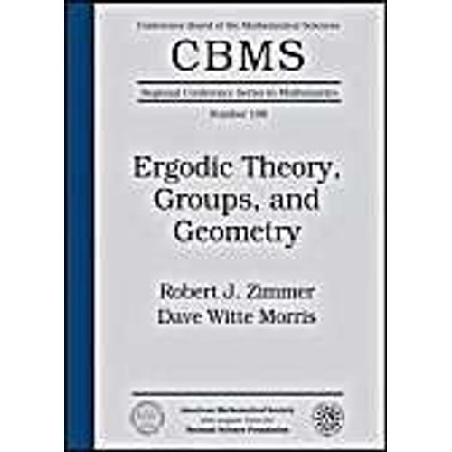 Ergodic Theory, Groups, And Geometry - Cbms Number 109