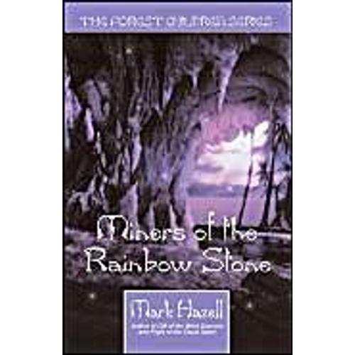 Miners Of The Rainbow Stone (The Forest Children Series)
