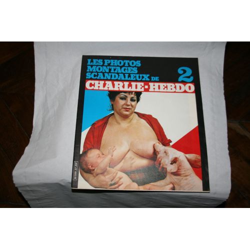 Les Photos Montages Monstrueux De Charlie Hebdo 2 Hebdo Hara Kiri  N° 27 Editions Du Square 1984 