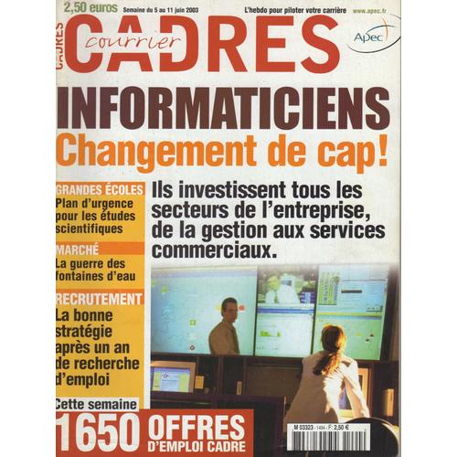 Courrier Cadres N° 1494 : Informaticiens Changement De Cap!