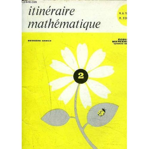 Itineraire Mathematique - Deuxieme Cahier - Ecoles Maternelles (Grande Section) / Collationne