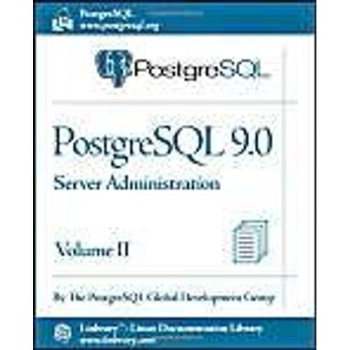 Postgresql 9.0 Official Documentation - Volume Ii. Server Administration