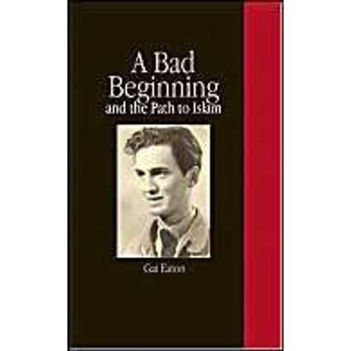 A Bad Beginning And The Path To Islam