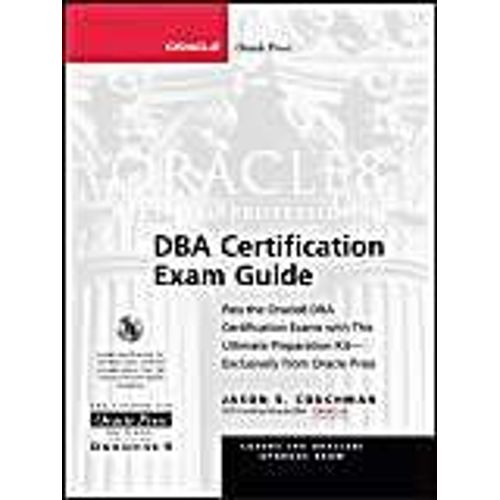 Oracle 8 Certified Professional Dba Certification Exam Guide