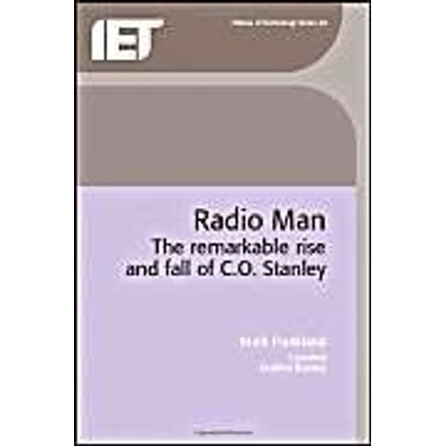 Radio Man: The Remarkable Rise And Fall Of C.O. Stanley