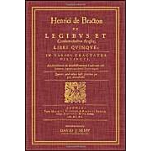 De Legibus Et Consuetudinibus Angliae, Libri Quinque